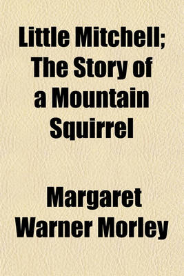 Book cover for Little Mitchell; The Story of a Mountain Squirrel