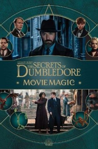 Cover of Fantastic Beasts: The Secrets of Dumbledore: Movie Magic