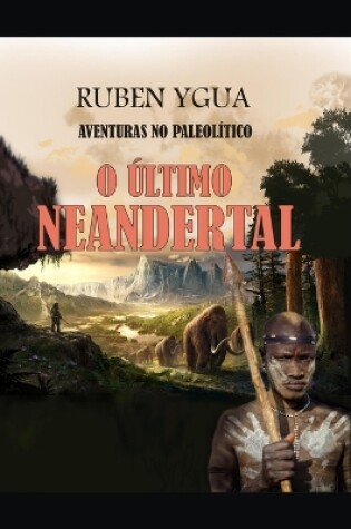 Cover of O Último Neandertal