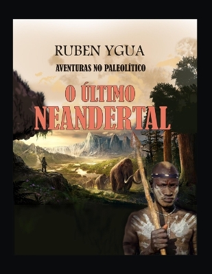 Book cover for O Último Neandertal