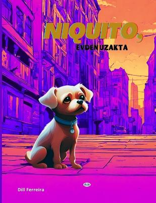 Book cover for Niquito, Evden Uzakta