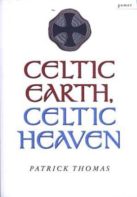 Book cover for Celtic Earth, Celtic Heaven - Saints and Heroes of the Powys Borderland