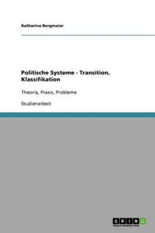 Cover of Politische Systeme - Transition, Klassifikation