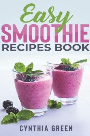 Cover of Easy Smoothie Recipes Book