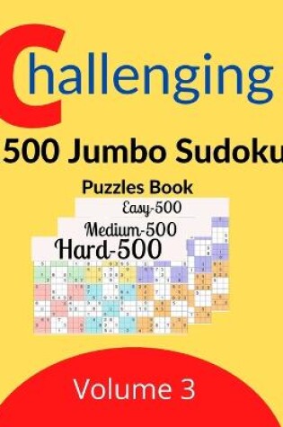 Cover of Challenging 1500 Jumbo Sudoku Puzzles Book Volume 3