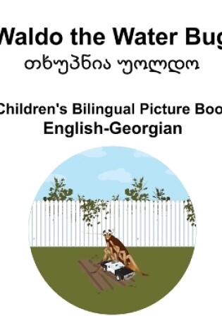 Cover of English-Georgian Waldo the Water Bug / თხუპნია უოლდო Children's Bilingual Picture Book