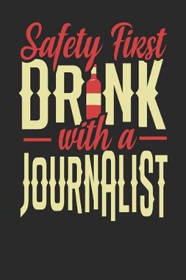 Book cover for Safety First Drink With A Journalist