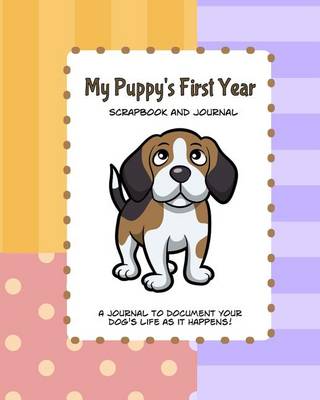 Book cover for My Puppy's First Year Scrapbook and Journal