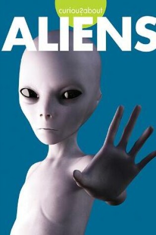 Cover of Curious about Aliens