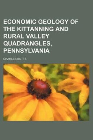 Cover of Economic Geology of the Kittanning and Rural Valley Quadrangles, Pennsylvania