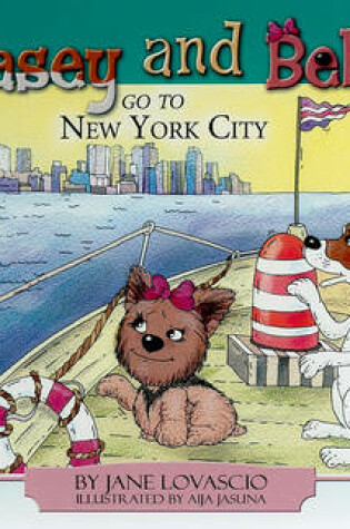 Cover of Casey and Bella Go to New York City