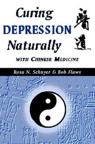 Cover of Curing Depression Naturally with Chinese Medicine