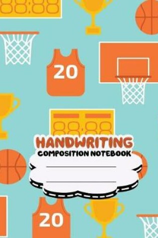 Cover of Handwriting primary composition notebook, 8 x 10 inch 200 page, basketball orange softcover