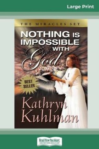 Cover of Nothing Is Impossible with God (16pt Large Print Edition)