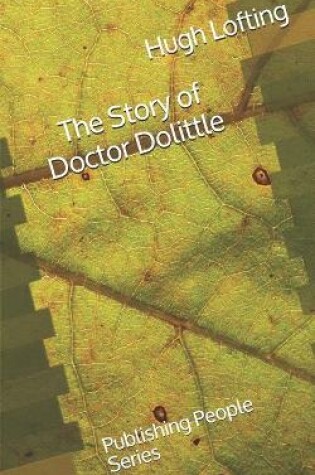 Cover of The Story of Doctor Dolittle - Publishing People Series