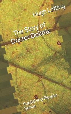 Book cover for The Story of Doctor Dolittle - Publishing People Series