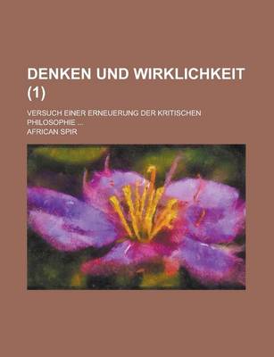 Book cover for Denken Und Wirklichkeit; Versuch Einer Erneuerung Der Kritischen Philosophie ... (1)