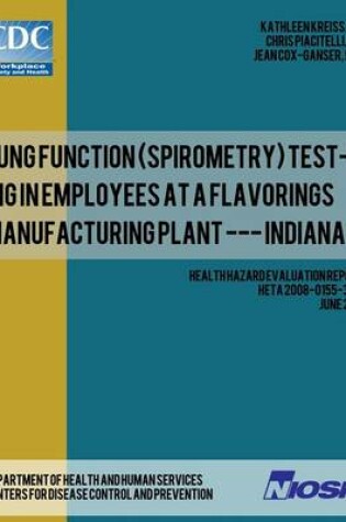 Cover of Lung Function (Spirometry) Testing in Employees at a Flavorings Manufacturing Plant --- Indiana