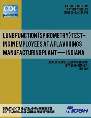 Book cover for Lung Function (Spirometry) Testing in Employees at a Flavorings Manufacturing Plant --- Indiana