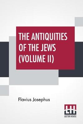 Book cover for The Antiquities Of The Jews (Volume II)