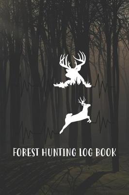 Book cover for Forest Hunting Log Book