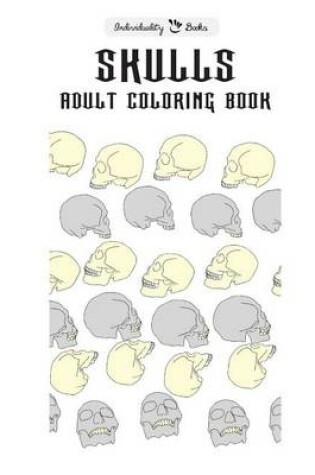 Cover of Skulls Adult Coloring Book