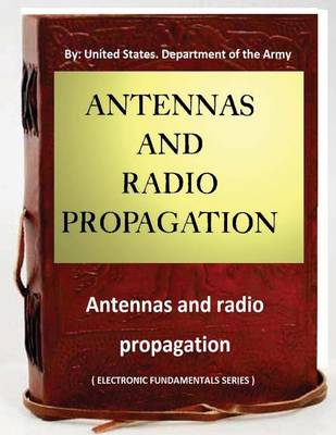 Book cover for Antennas and radio propagation ( ELECTRONIC FUNDAMENTALS SERIES )