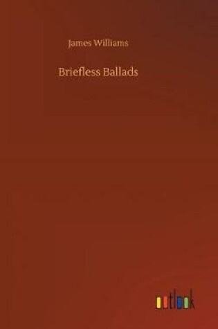 Cover of Briefless Ballads