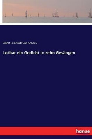 Cover of Lothar ein Gedicht in zehn Gesängen