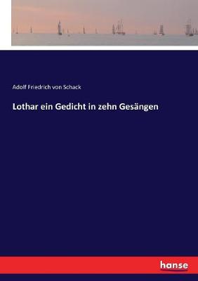 Book cover for Lothar ein Gedicht in zehn Gesängen