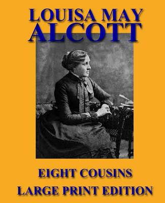 Book cover for Eight Cousins - Large Print Edition