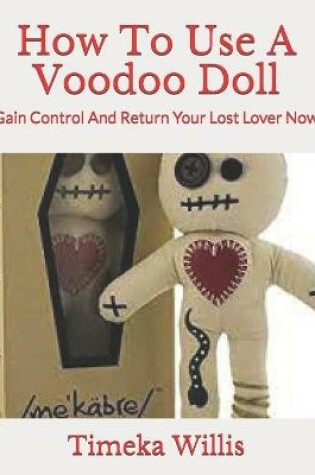 Cover of How To Use A Voodoo Doll