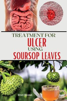 Book cover for Treatment for ulcer using Soursop leaves
