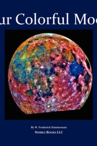 Cover of Our Colorful Moon