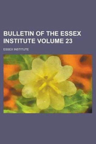 Cover of Bulletin of the Essex Institute (Volume 13)