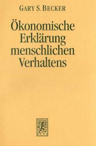 Cover of Der ökonomische Ansatz zur Erklärung menschlichen Verhaltens