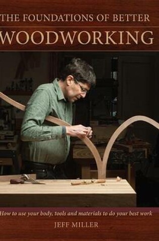 Cover of The Foundations of Better Woodworking
