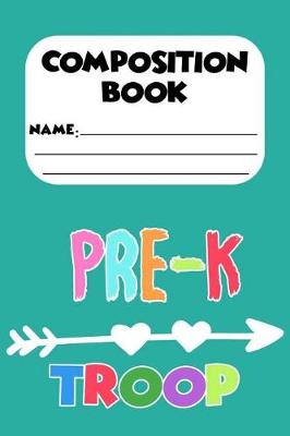 Book cover for Composition Book Pre-K Troop
