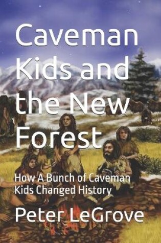 Cover of Caveman Kids and the New Forest