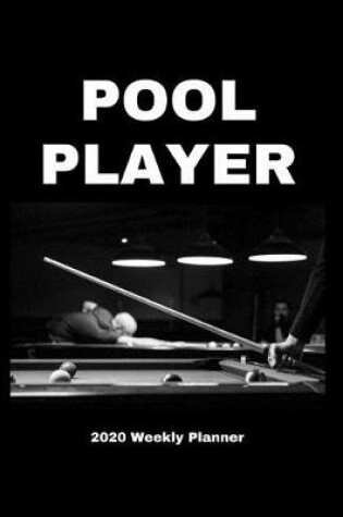 Cover of Pool Player 2020 Weekly Planner