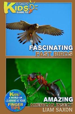 Book cover for A Smart Kids Guide to Fascinatingly Fast Birds and Amazing American Insects