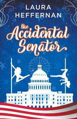 Book cover for The Accidental Senator