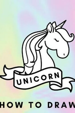 Cover of Unicorn How to Draw