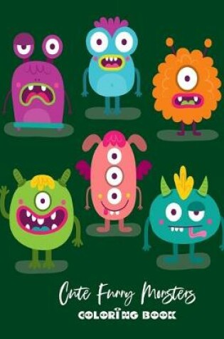 Cover of Cute Funny Monsters Coloring Book