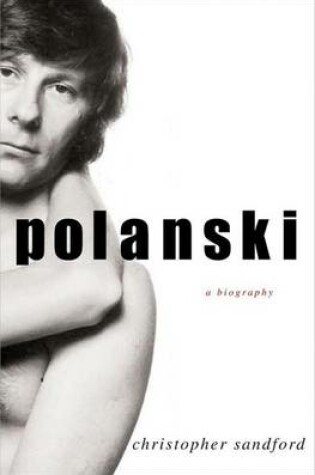 Cover of Polanski: A Biography