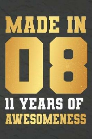 Cover of Made In 08 11 Years Of Awesomeness