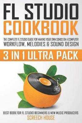 Cover of FL Studio Cookbook (3 in 1 Ultra Pack)