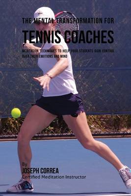 Book cover for The Mental Transformation for Tennis Coaches