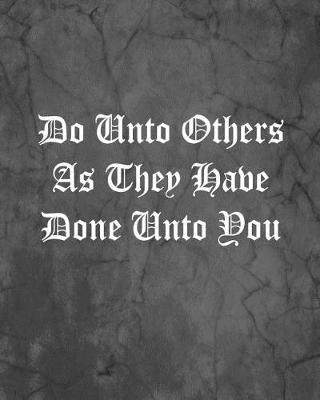 Book cover for Do Unto Others As They Have Done Unto You