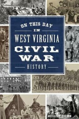 Cover of On This Day in West Virginia Civil War History